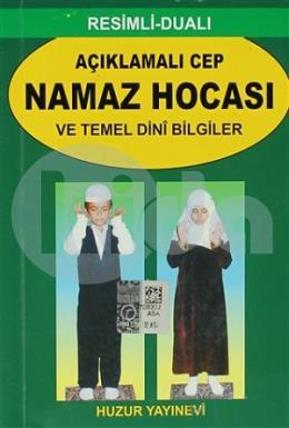 Resimli - Dualı Açıklamalı Cep Namaz Hocası ve Temel Dini Bilgiler (Kod: 056)