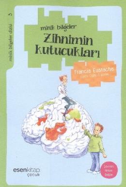 Minik Bilgeler Dizisi 3: Zihnimin Kutucukları