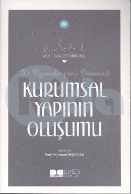 Hz.Peygamber Döneminde Kurumsal Yapının Oluşumu