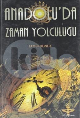 Anadoluda Zaman Yolculuğu