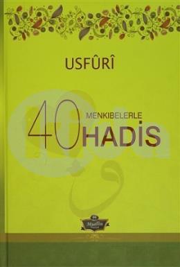 Menkıbelerle 40 Hadis / Usfuri