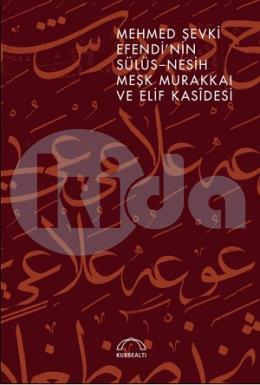 Mehmed Şevki Efendinin Sülüs-Nesih Meşk Murakkaı ve Elif Kasidesi