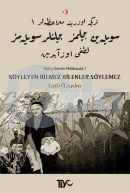 Söyleyen Bilmez Bilenler Söylemez