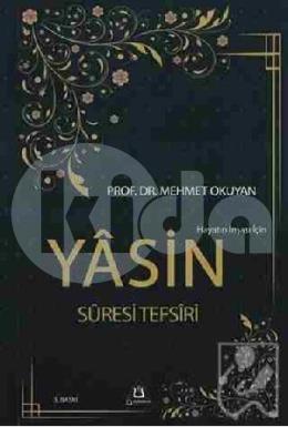 HAYATIN İNŞASI İÇİN YASİN SURESİ TEFSİRİ