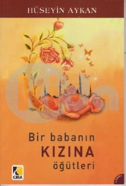 Bir Babanın Kızına Öğütleri