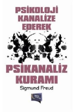 Psikoloji Kanalize Ederek Psikanaliz Kuramı