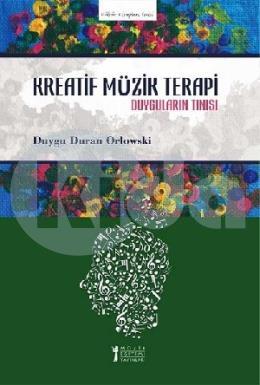 Kreatif Müzik Terapi - Duyguların Tınısı