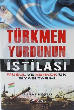 Türkmen Yurdunun İstilası