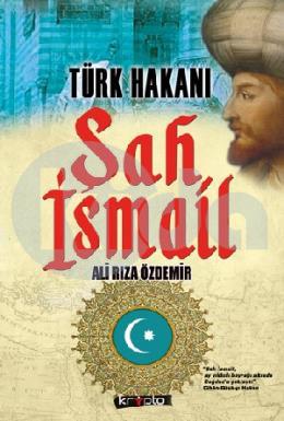 Türk Hakanı - Şah İsmail