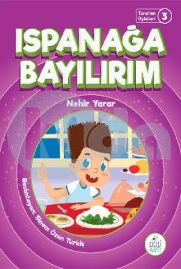 Ispanağa Bayılırım – Tunanın Öyküleri̇ - 3