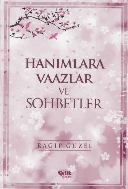 Hanımlara Vaazlar ve Sohbetler