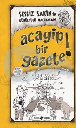 Sessiz Sakin’in Gürültülü Maceraları 3 - Acayip Bir Gazete (Ciltli)