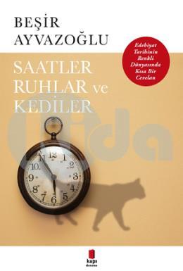 Saatler, Ruhlar ve Kediler