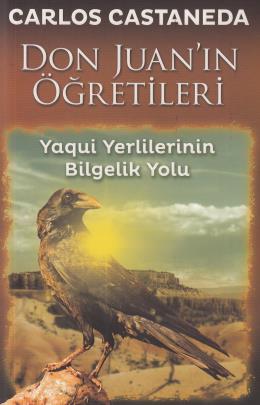 Don Juanın Öğretileri Yaqui Yerlilerin Bilgelik Yolu