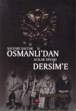 Şalvarı Şaltak Osmanlıdan Acılar Diyarı Dersime