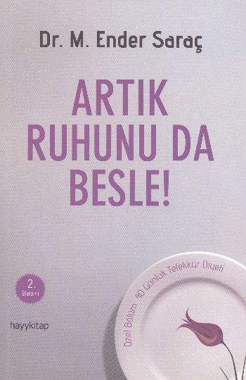 Artık Ruhunu da Besle!