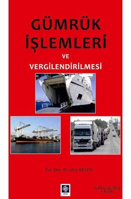 Gümrük İşlemleri ve Vergilendirilmesi