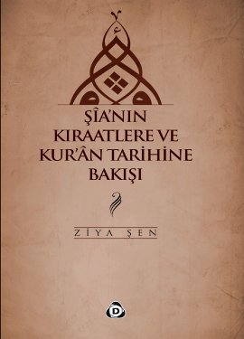 Şia’nın Kıraatlere ve Kur’an Tarihine Bakışı