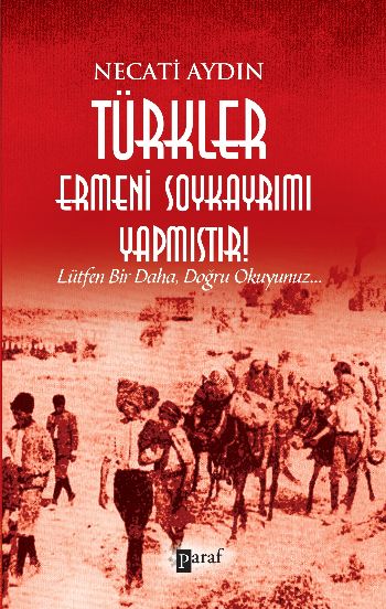 Türkler Ermeni Soykayrımı Yapmıştır