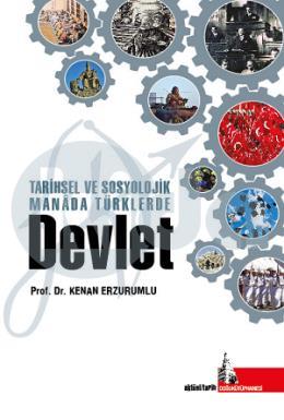 Tarihsel ve Sosyolojik Manada Türklerde Devlet