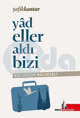 Yadeller  Aldı Bizi