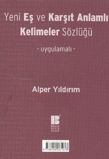 Yeni Eş ve Karşıt Anlamlı Kelimeler Sözlüğü