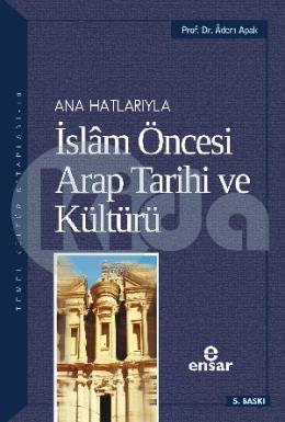 Anahatlarıyla İslam Öncesi Arap Tarihi ve Kültürü