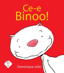 Ce – e Binoo!