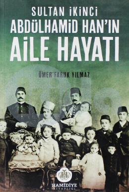 Sultan İkinci Abdülhamid Han’ın Aile Hayatı