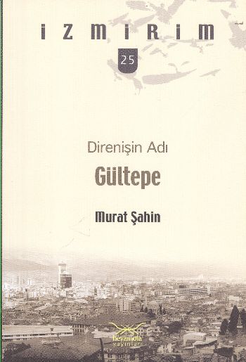 Direnişin Adı: Gültepe - İzmirim 25