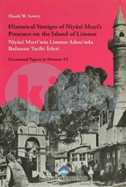 Historical Vestiges of Niyazi Mısri’s Presence on the Island of Limnos - Niyazi Mısri’nin Limnos Adası’nda Bulunan Tarihi İzleri