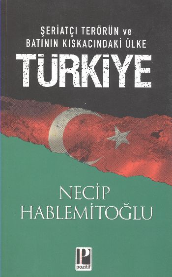 Şeriatçı Terörün ve Batının Kıskacındaki Ülke Türkiye