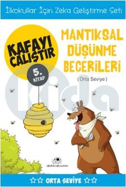 Kafayı Çalıştır 5 - Mantıksal Düşünme Becerileri (Orta Seviye)