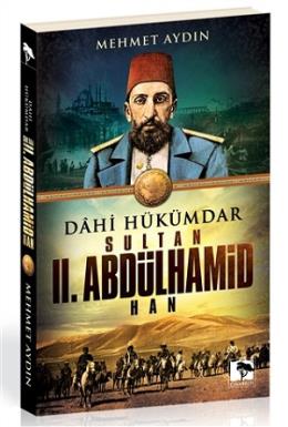 Dahi Hükümdar : Sultan 2. Abdülhamid Han