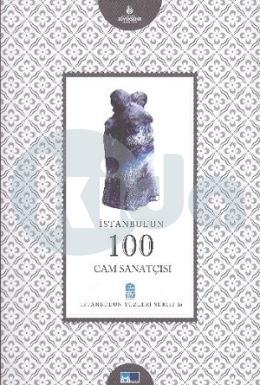 İstanbul’un 100 Cam Sanatçısı