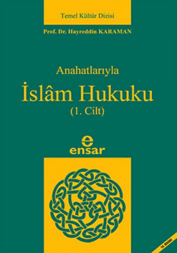 Anahatlarıyla İslam Hukuku (1. Cilt)