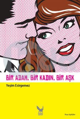 Bir Adam, Bir Kadın, Bir Aşk