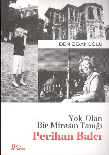 Yok Olan Bir Mirasın Tanığı - Perihan Balcı