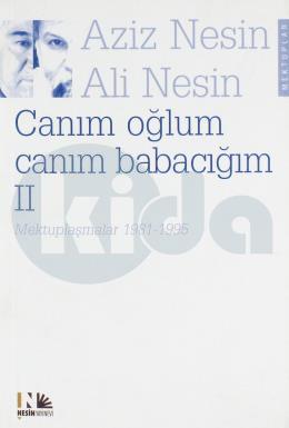 Canım Oğlum Canım Babacığım 2 Mektuplaşmalar 1981-1995