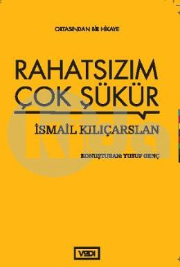 Rahatsızım Çok Şükür