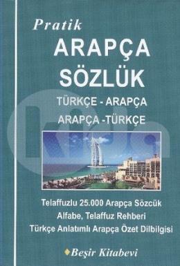 Pratik Türkçe - Arapça / Arapça - Türkçe Sözlük