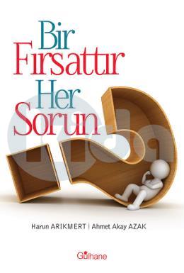 Bir Fırsattır Her Sorun