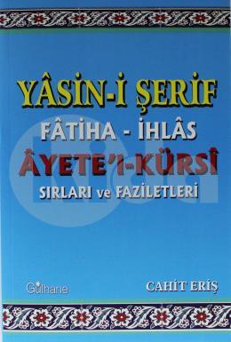 Yasin-i Şerif Fatiha - İhlas Ayetel-Kürsi Sırları ve Faziletleri