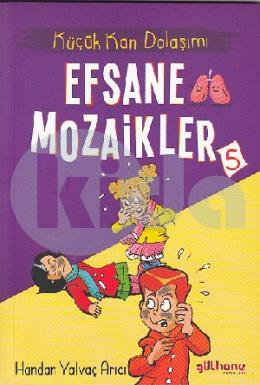 Efsane Mozaikler 5 - Küçük Kan Dolaşımı