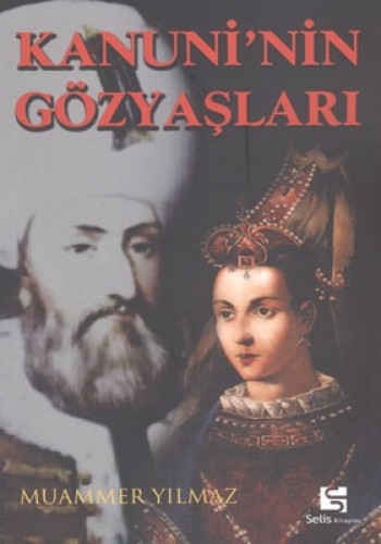 Kanuni’nin Gözyaşları