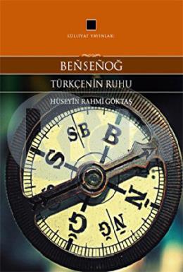 Bensenog Türkçenin Ruhu