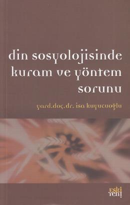 Din Sosyolojisinde Kuram ve Yöntem Sorunu