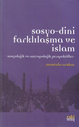 Sosyo-Dini Farklılaşma ve İslam