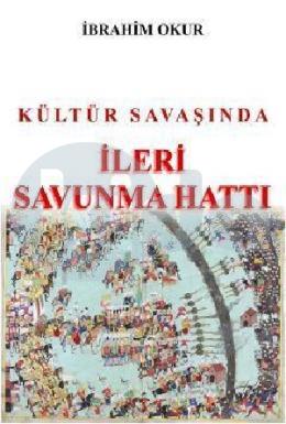 Kültür Savaşında İleri Savunma Hattı