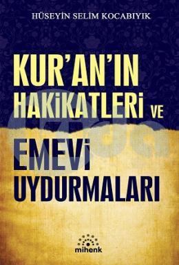 Kuranın Hakikatleri Ve Emevi Uydurmaları